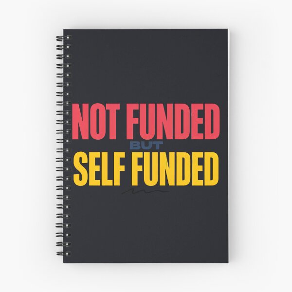 Item preview, Not Funded But Self Funded designed and sold by Sezee.