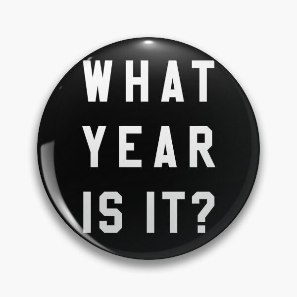 Item preview, What Year Is It White Text designed and sold by Jalaine.