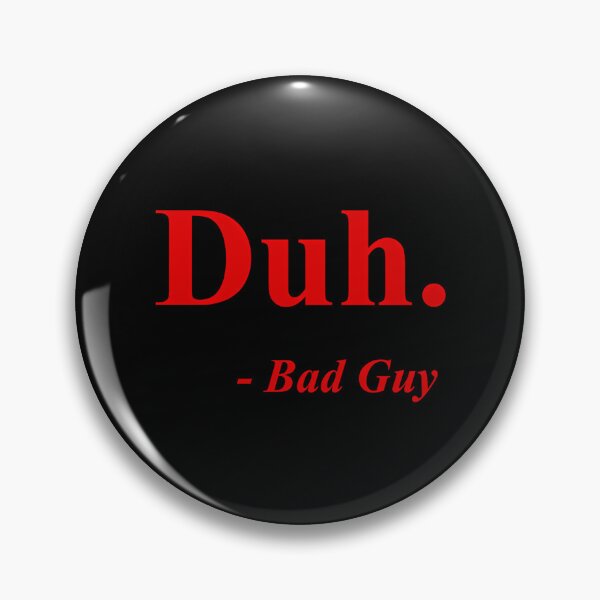 Item preview, Duh Bad Guy Red Text designed and sold by Jalaine.