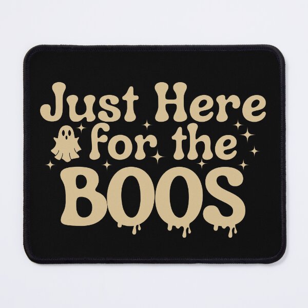 Item preview, I'm Just Here For The Boos. designed and sold by tnwbank.