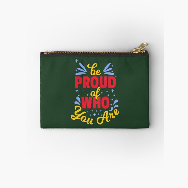 Item preview, Be Proud Of Who You Are 618 designed and sold by AvocadoShopp.