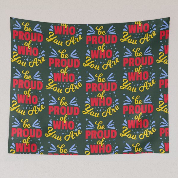 Item preview, Be Proud Of Who You Are 618 designed and sold by AvocadoShopp.