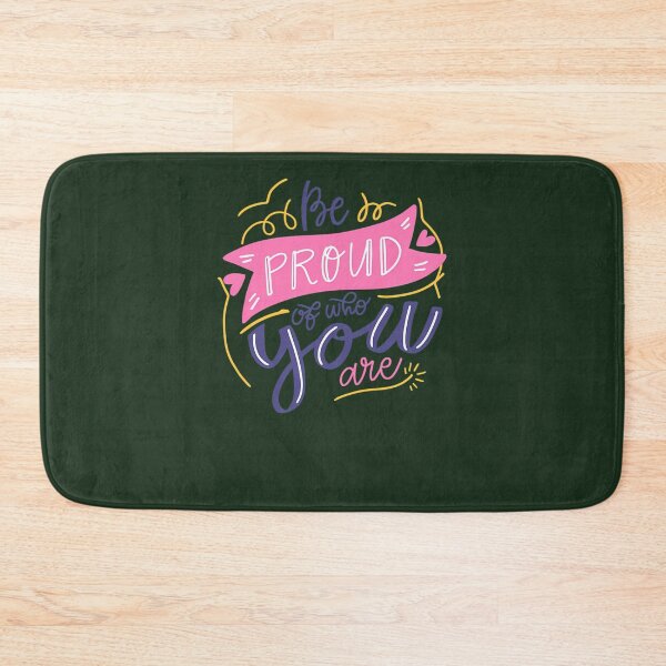Item preview, Be Proud Of Who You Are 778 designed and sold by AvocadoShopp.