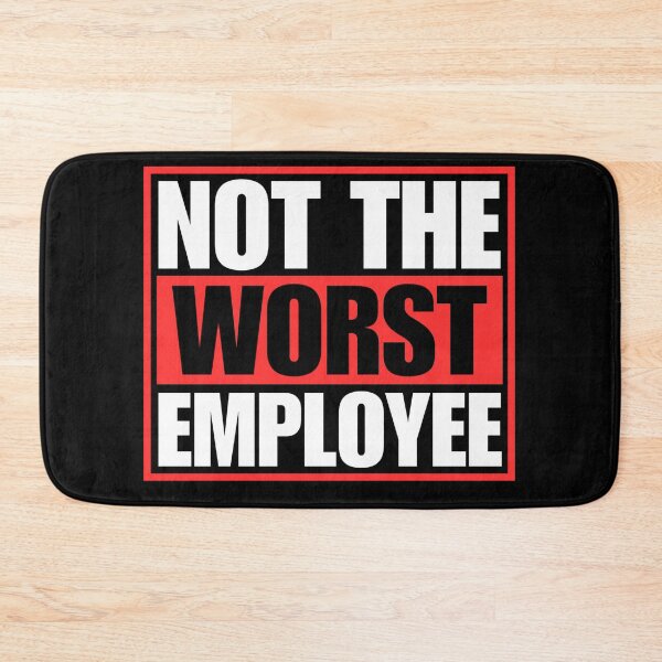 Item preview, Not the Worst Employee designed and sold by Dondonmart.