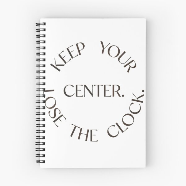 Item preview, Keep Your Center Lose the Clock – Mindful Coffee Typography designed and sold by Iceyfun.