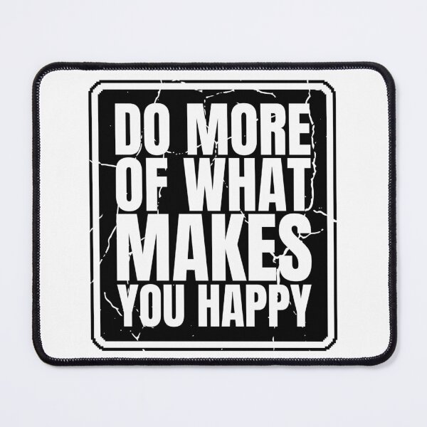 Item preview, Do more of what makes you happy designed and sold by Dondonmart.