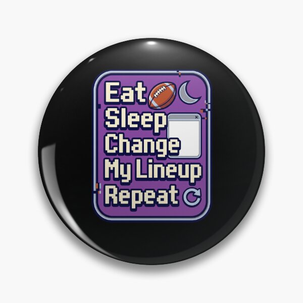 Item preview, Eat Sleep Change My Lineup Repeat Fantasy Football designed and sold by snowry.