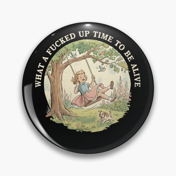 Item preview, What A Fcked Up Time To Be Alive Sarcastic designed and sold by charoen-design.