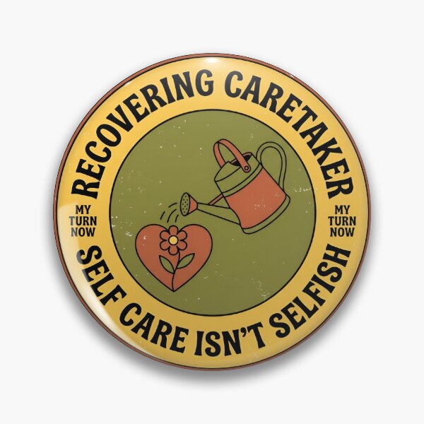Item preview, Recovering Caretaker Self Care First Vintage Badge designed and sold by DuckOddity.