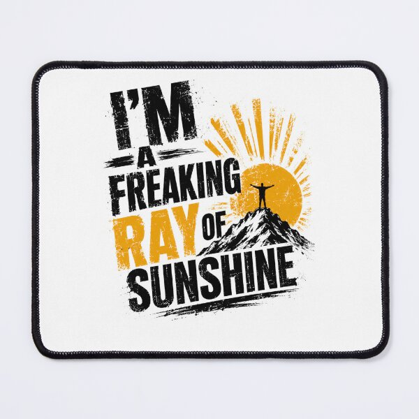 Item preview, I'm A Freaking Ray Of Sunshine Positive Optimistic Motivational Good Vibes designed and sold by JonesFlora2025.
