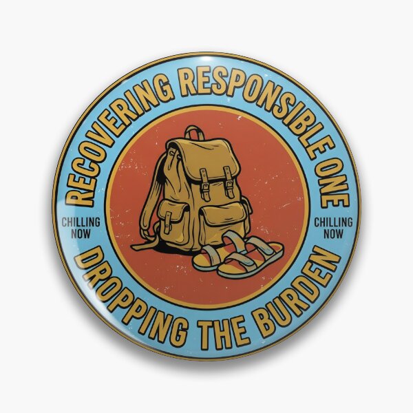 Item preview, Recovering Responsible One Dropping Burden Retro Badge designed and sold by DuckOddity.