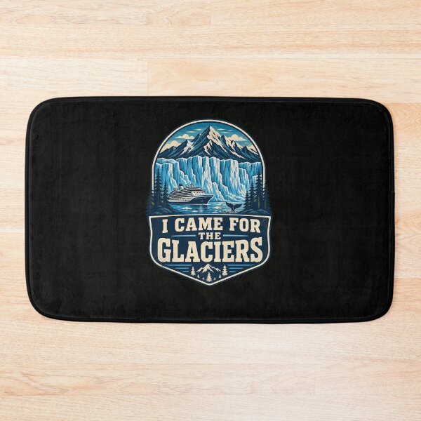 Item preview, I CAME FOR THE GLACIERS Cruise Ship Explorer designed and sold by snowry.