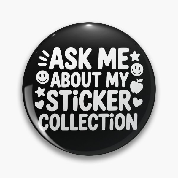 Item preview, Ask Me About My Sticker Collection designed and sold by theartfulaspie.