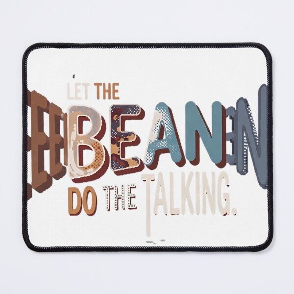 Item preview, Let the Bean Do the Talking – Funny Coffee Typography 2 designed and sold by Iceyfun.