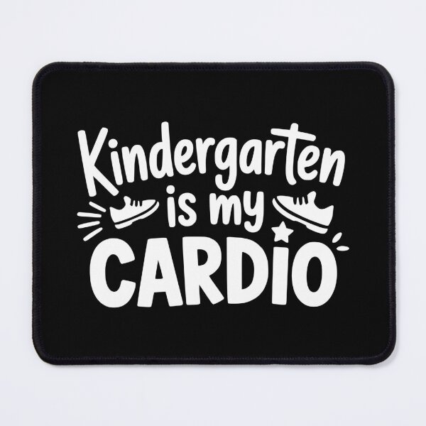 Item preview, Kindergarten Is My Cardio designed and sold by theartfulaspie.