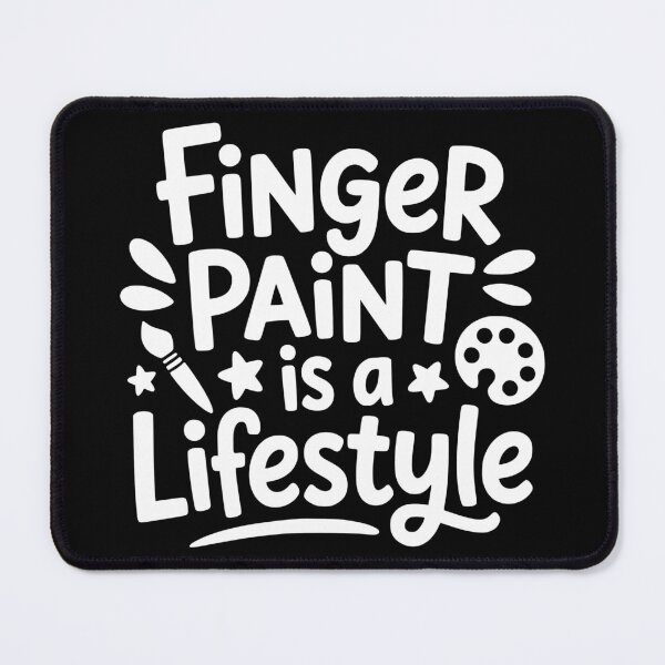 Item preview, Finger Paint Is a Lifestyle designed and sold by theartfulaspie.