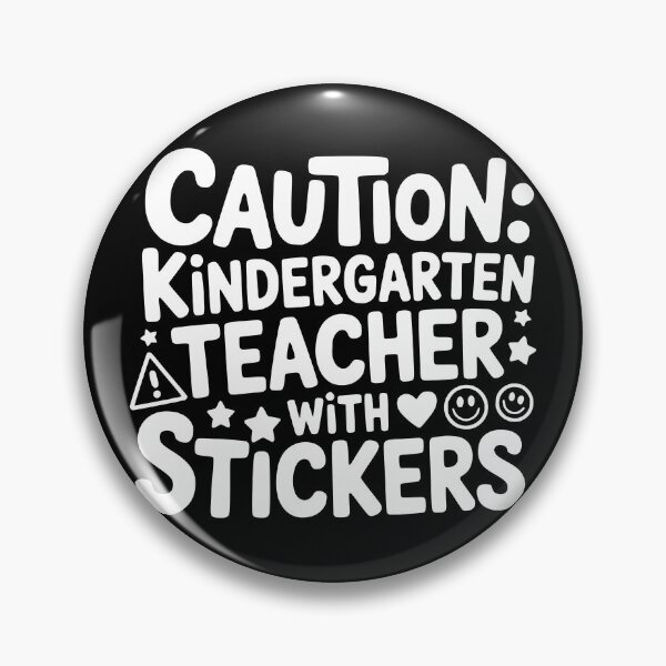 Item preview, Caution Kindergarten Teacher With Stickers designed and sold by theartfulaspie.