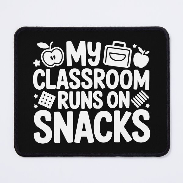 Item preview, My Classroom Runs on Snacks designed and sold by theartfulaspie.