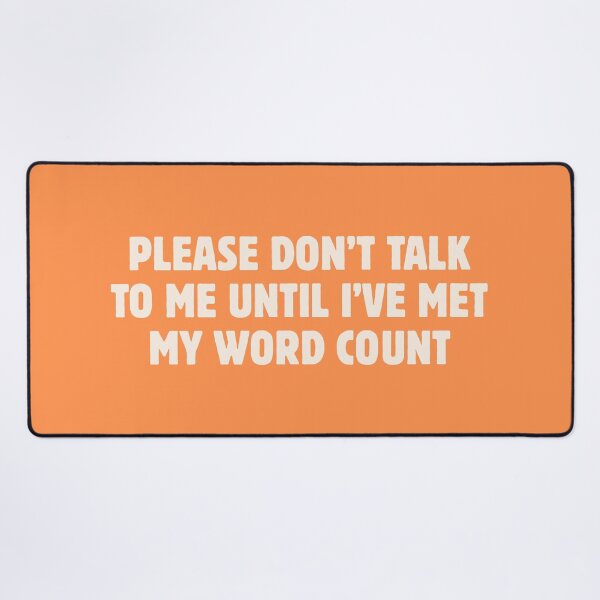 Item preview, don't talk to me until i've met my word count designed and sold by careofjacks.