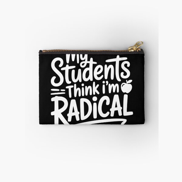 Item preview, My Students Think I’m Radical designed and sold by theartfulaspie.