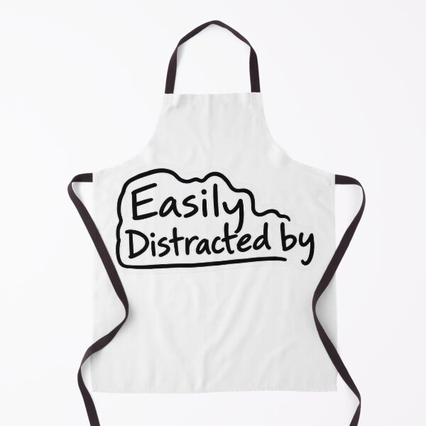 Item preview, Easily Distracted by.... 1A designed and sold by CrumbBumStudio.