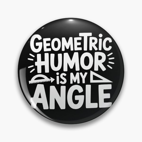 Item preview, Geometric Humor Is My Angle designed and sold by theartfulaspie.