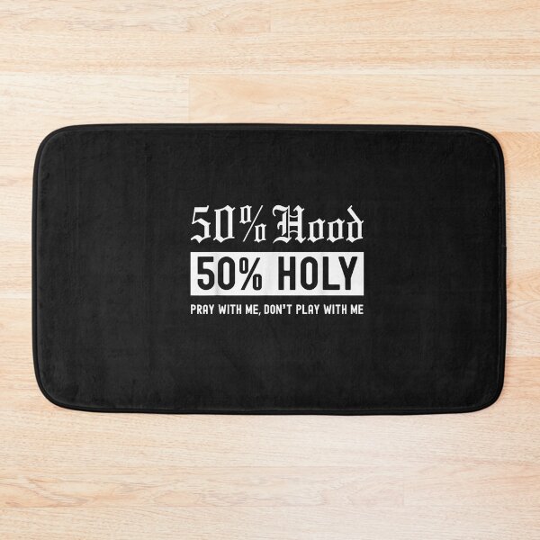 Item preview, Half Hood Half Holy 50% Per Cent Christian Theme designed and sold by FrankIsabel.