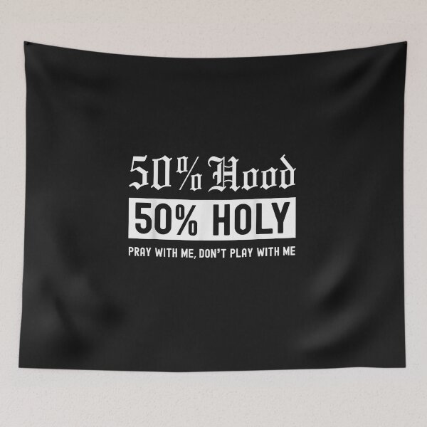 Item preview, Half Hood Half Holy 50% Per Cent Christian Theme designed and sold by FrankIsabel.