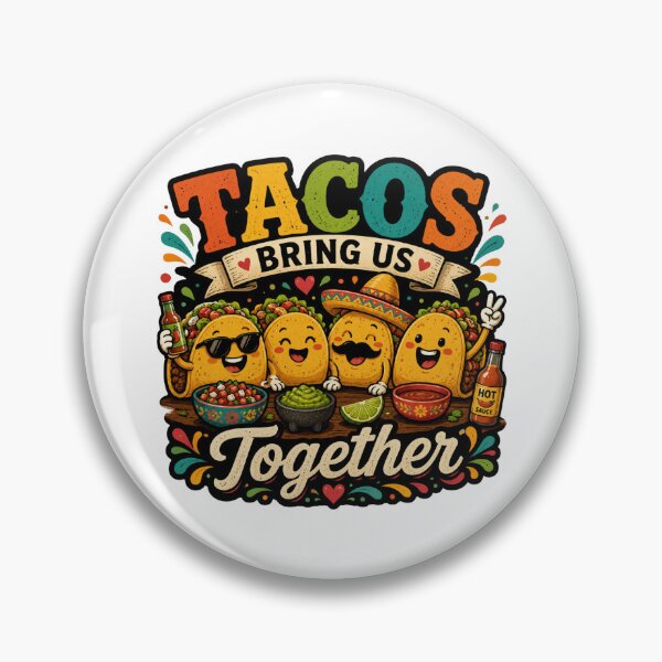 Item preview, Tacos Bring Us Together – Funny Taco Friends designed and sold by RJACreative.