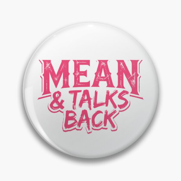 Item preview, Mean and talks back sarcastic  designed and sold by Comfy Creations.