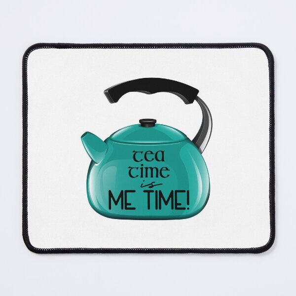 Item preview, Tea Time is ME TIME! (on White) designed and sold by PawsitiveMum3.