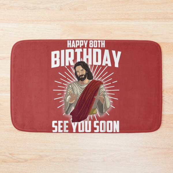 Item preview, Cool Happy 80th Birthday Gift Funny Jesus See You Soon Gag designed and sold by melodycook.