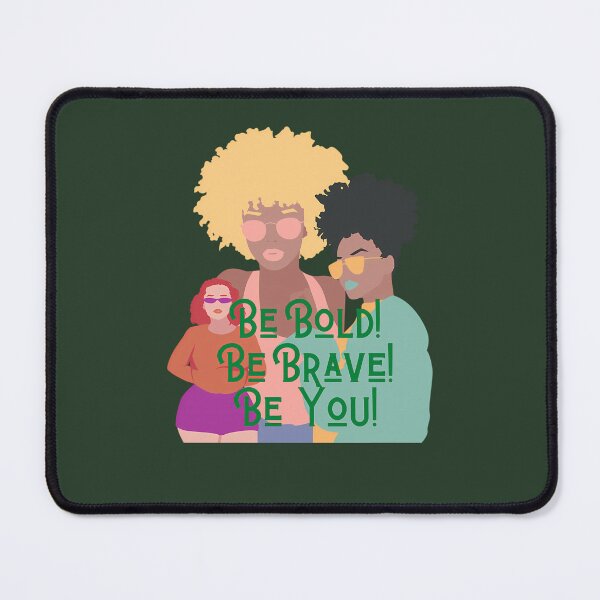 Item preview, Be Bold Brave You 599 designed and sold by MynaWorld.