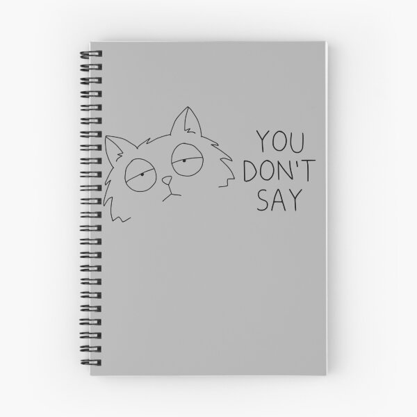 Item preview, You Don’t Say Cat designed and sold by NicDoesFunArt.