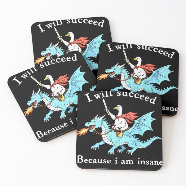 Item preview, I Will Succeed Because I Am Insane Goose Dragon Funny designed and sold by DianneShelton.