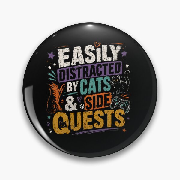 Item preview, Easily Distracted By Cats & Side Quests Cat Lovers Gaming Players designed and sold by SkeletonsDanger.