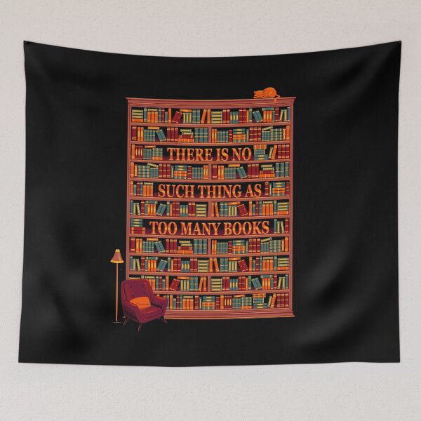 Item preview, There is no such thing as too many books designed and sold by Tobe Fonseca®.