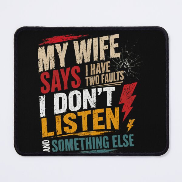 Item preview, My Wife Says I Have Two Faults I Don't Listen And Something Else Funny Husband Marriage Gift designed and sold by SkeletonsDanger.