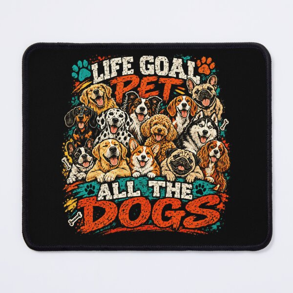 Item preview, Life Goal Pet All The Dogs Dog Lover Pet Owner Canine Enthusiast designed and sold by SkeletonsDanger.