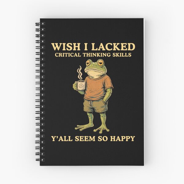 Item preview, Wish I Lacked Critical Thinking Skills Y'all Seem So Happy Frog Meme designed and sold by Hedoraxe.