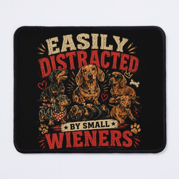 Item preview, Easily Distracted By Small Wieners Dachshund Dog Lover Gift designed and sold by SkeletonsDanger.