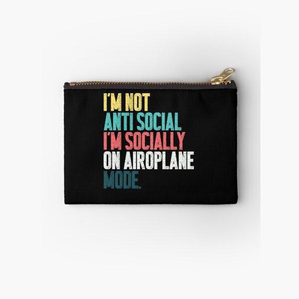 Item preview, I'm Not Anti Social I'm Socially On Airoplane Mode Introvert Humor Quiet Personal Space designed and sold by SkeletonsDanger.