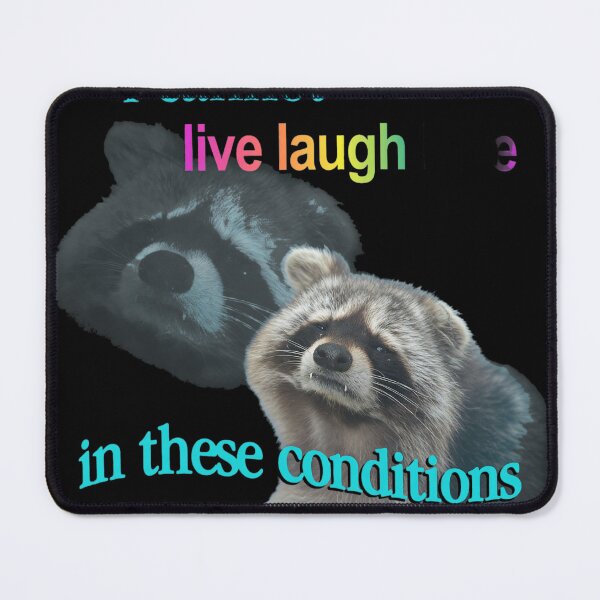 Item preview, Raccoon Cannot Live Laugh Love In These designed and sold by Loopdrawings.