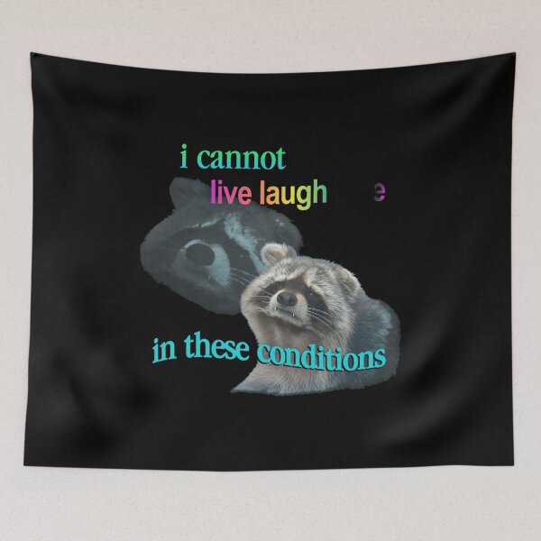 Item preview, Raccoon Cannot Live Laugh Love In These designed and sold by Loopdrawings.