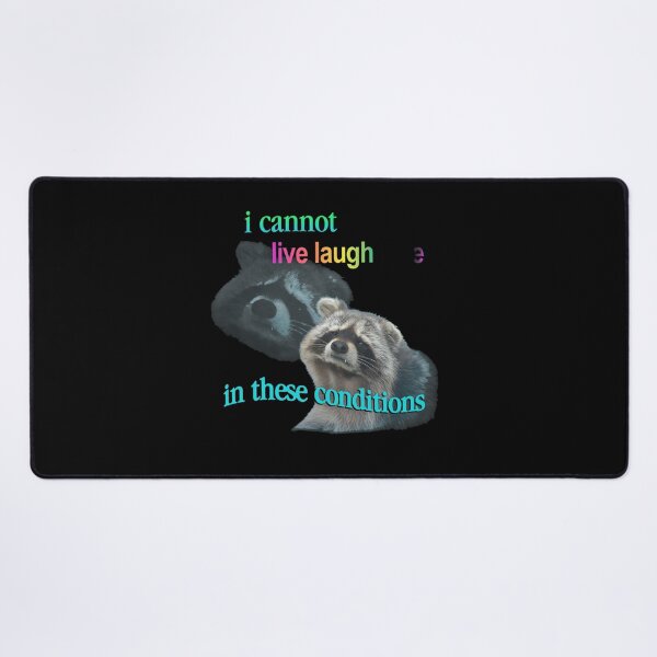 Item preview, Raccoon Cannot Live Laugh Love In These designed and sold by Loopdrawings.