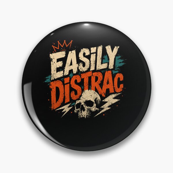 Item preview, Easily Distrac Personality Humor Neurodivergent Awareness designed and sold by SkeletonsDanger.