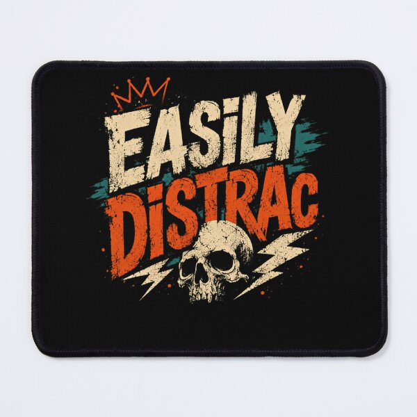 Item preview, Easily Distrac Personality Humor Neurodivergent Awareness designed and sold by SkeletonsDanger.