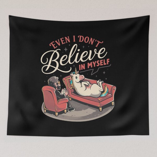 Item preview, Even I Don't Believe In Myself Unicorn Therapy designed and sold by Loopdrawings.