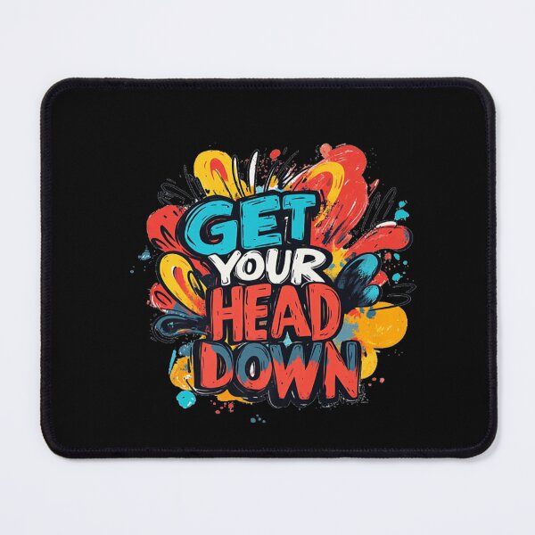Item preview, Colorful Get Your Head Down Graffiti designed and sold by lilybaker3389.