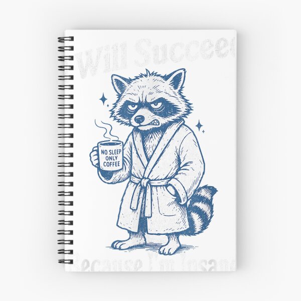 Item preview, I Will Succeed Because I Am Insane Funny Unhinged Raccoon designed and sold by XzavierHolland.